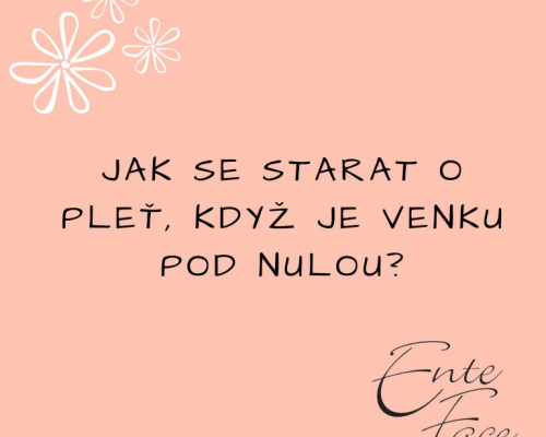 Jak se starat o pleť, když je venku pod nulou?